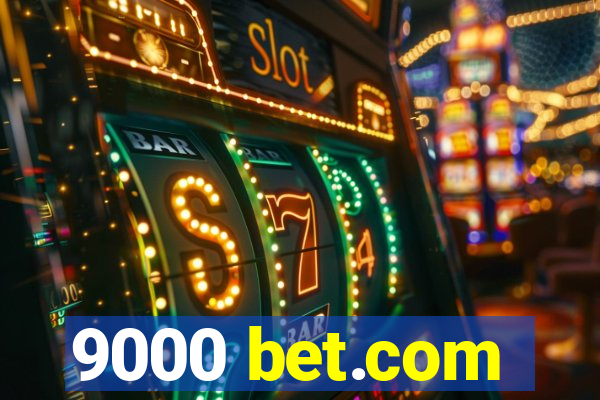 9000 bet.com